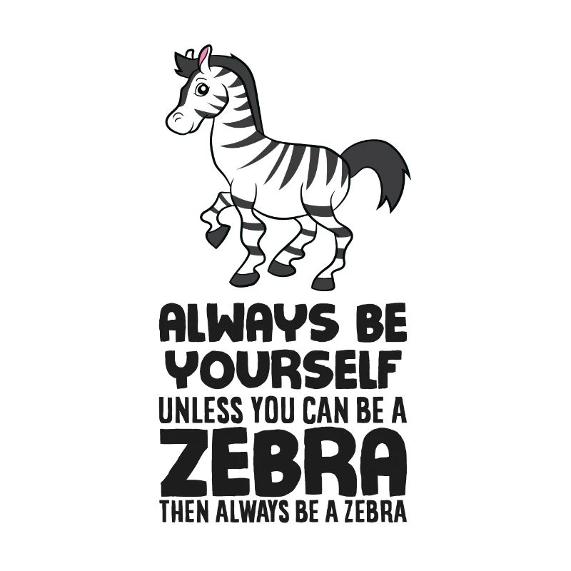 Sei Immer Ein Zebra Süßes Zebra