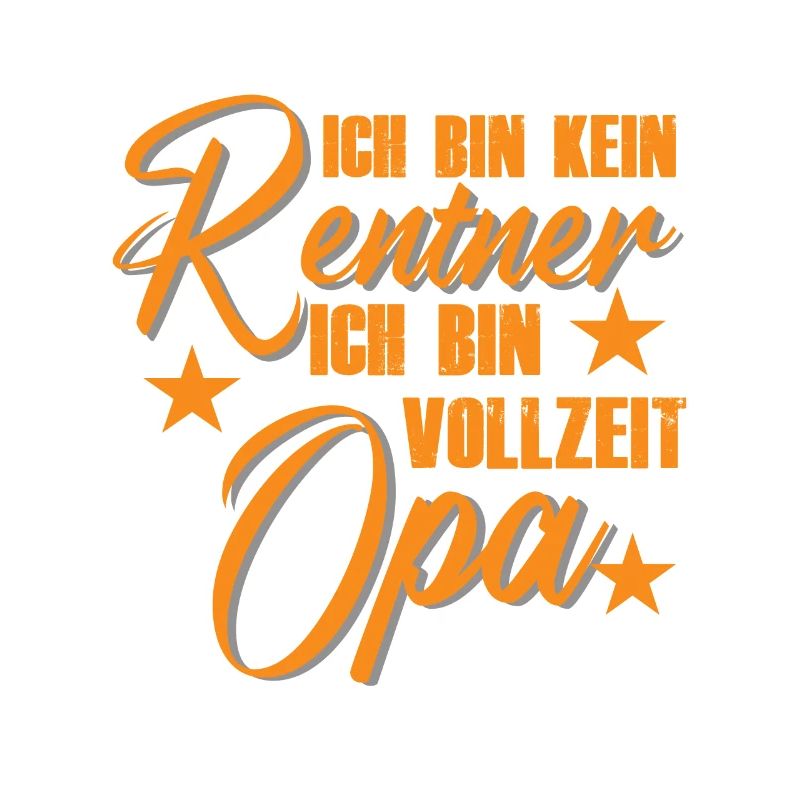 Vollzeit Opa Rentner Spruch