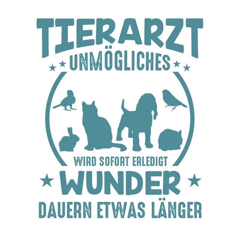 Tierarzt Sprüche Unmögliches