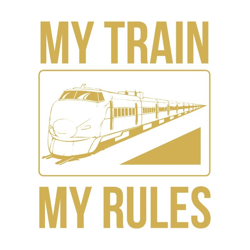 Train driver sayings my train my rules