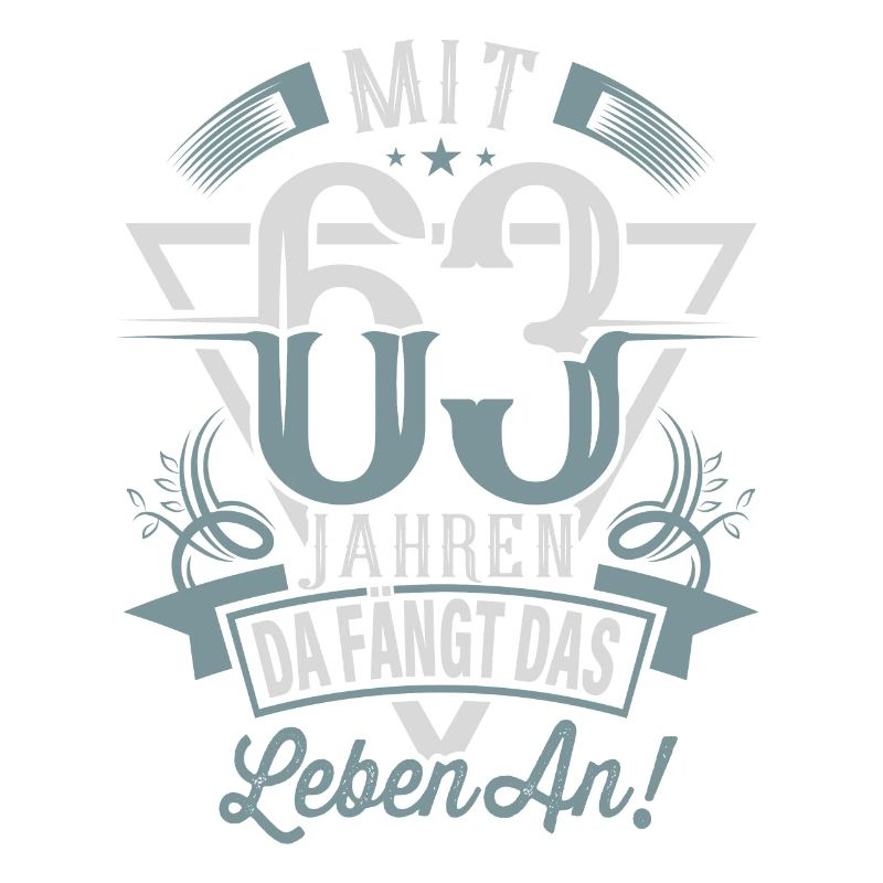 63. Geburtstag Da Fängt Das Leben An