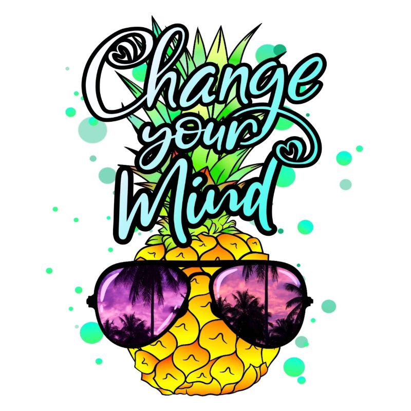 Pineapple change your thinking