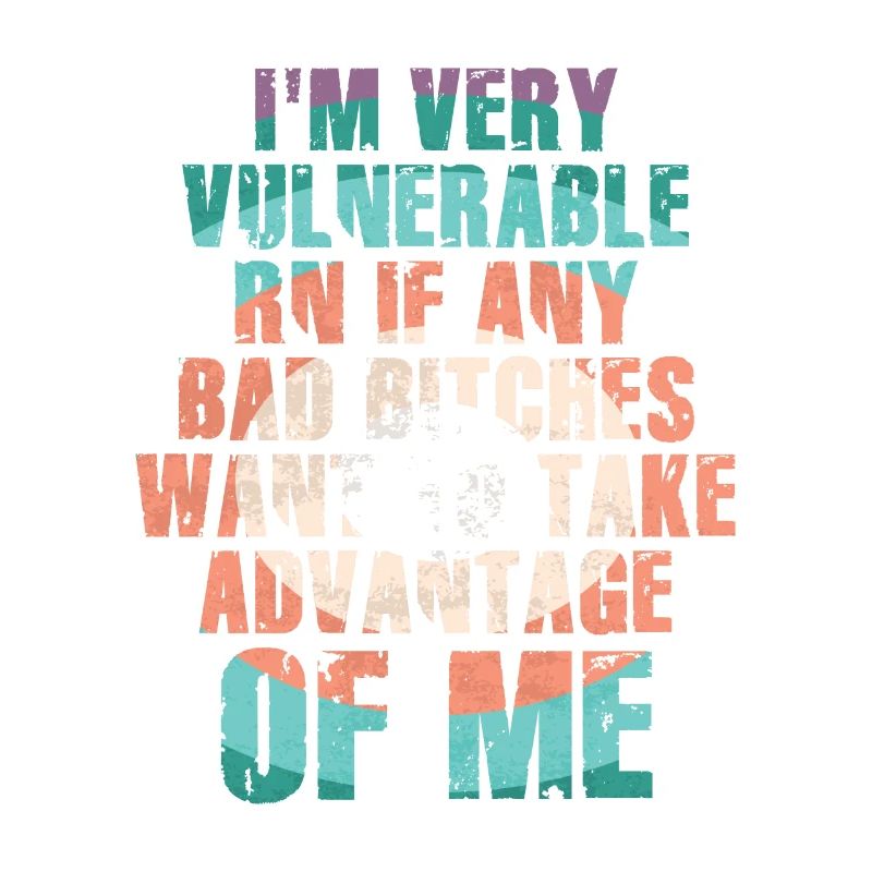 I'm Very Vulnerable RN