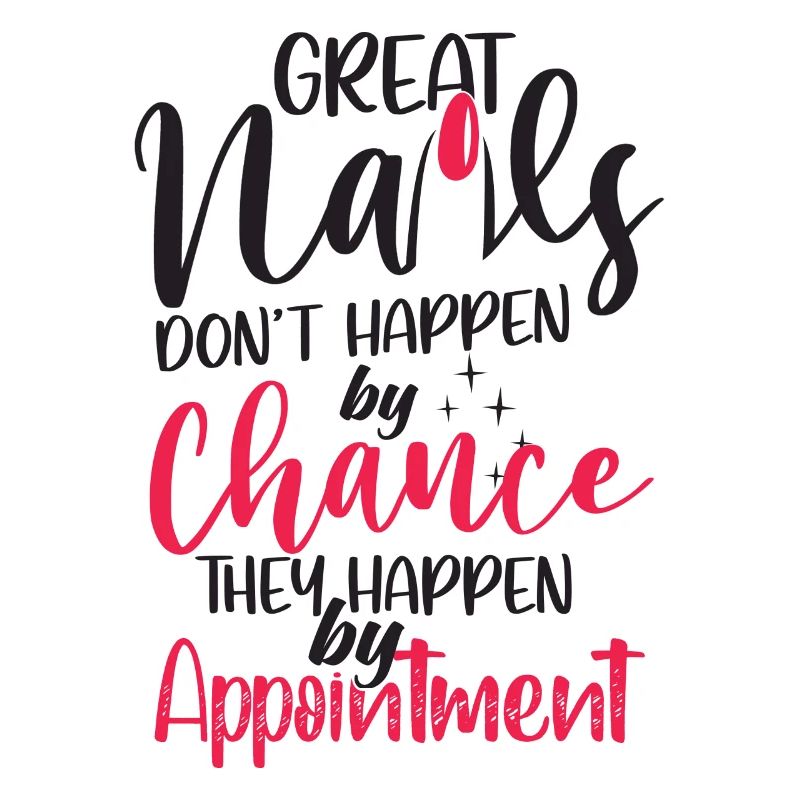 Great nails do not come by chance