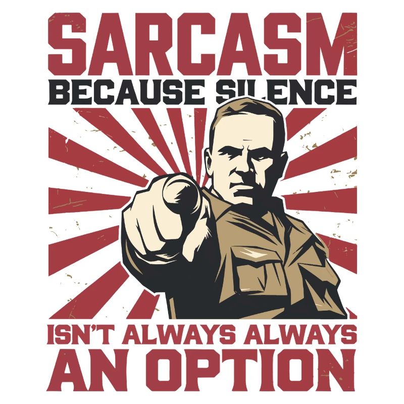 Sarcasm – Silence Isn't Always an Option Art
