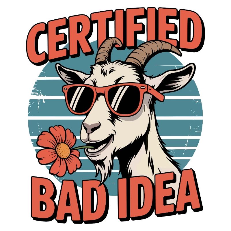 Chèvre certifiée Bad Idea
