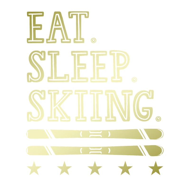 eat sleep skiing