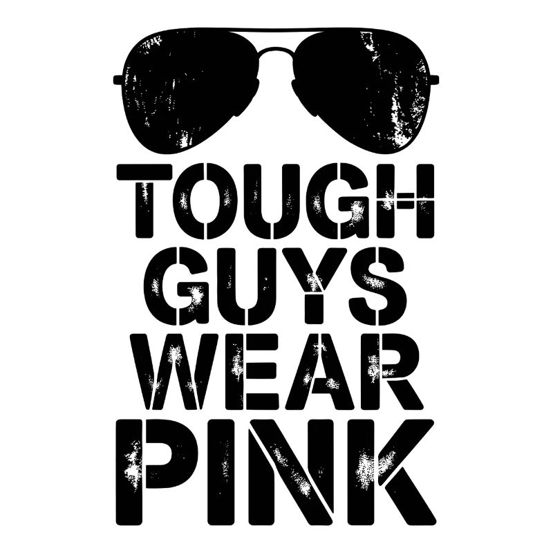 Tough Guys Wear Pink