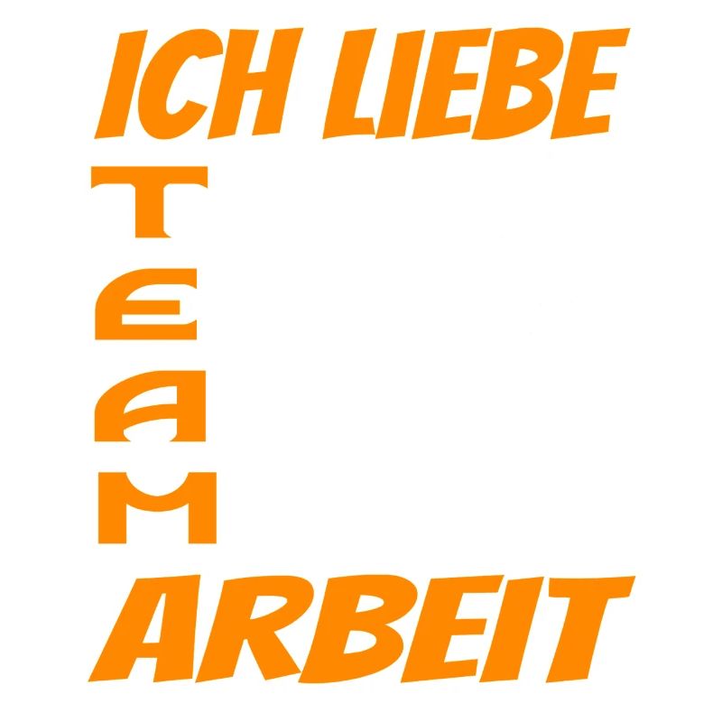 Ich liebe Teamarbeit 