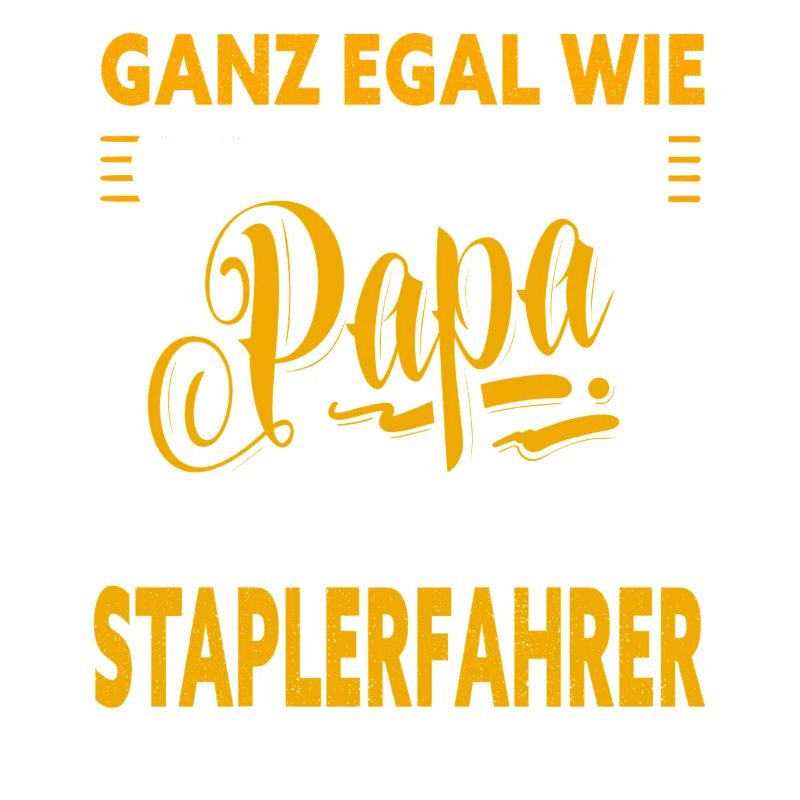 Staplerfahrer Papa