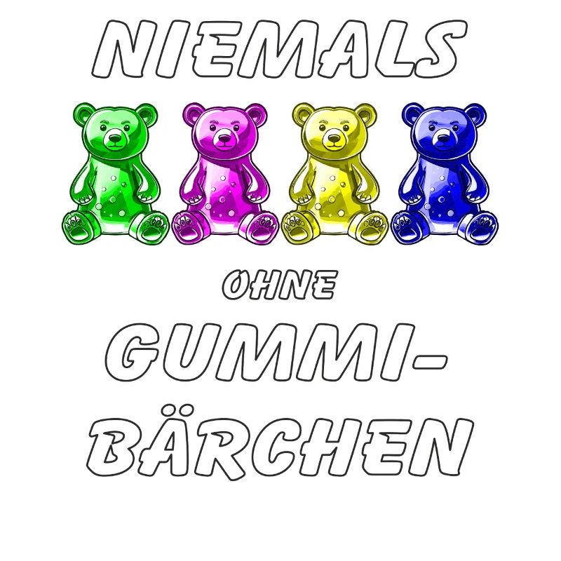 NIEMALS OHNE GUMMIBÄRCHEN