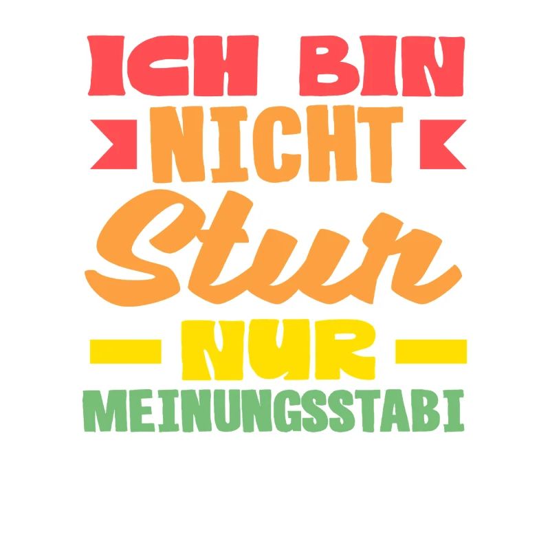 Nicht stur nur Meinungsstabil