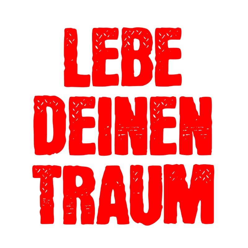 Lebe Deinen Traum 
