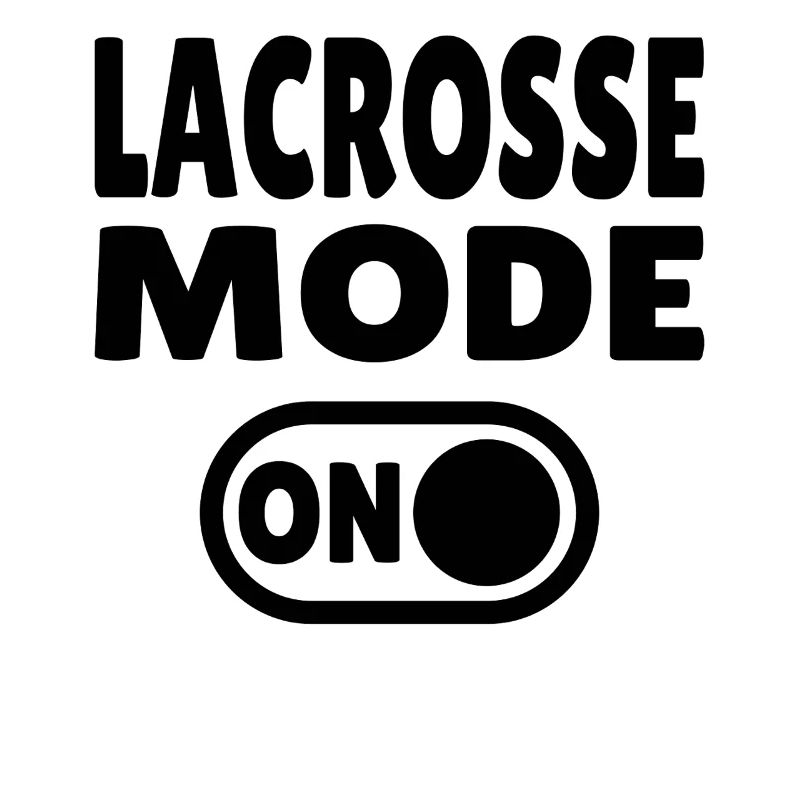 Lacrosse Mode ON 