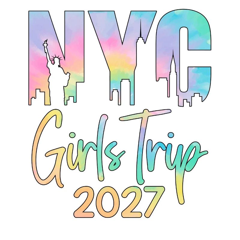 NYC Girls Trip 2027