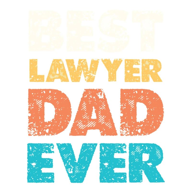 Best Lawyer Dad Ever