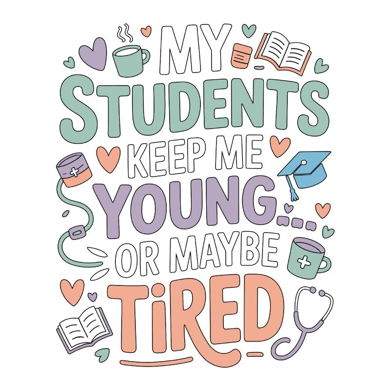 Nurse Educator My Students Keep Me RN Educator
