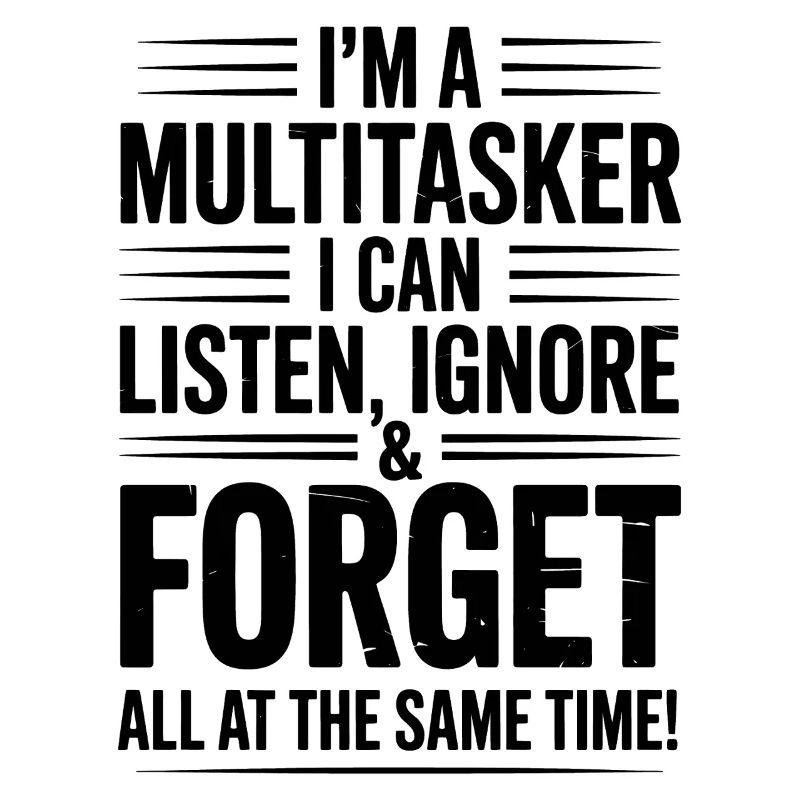 Multitasker Sayings Sarcasm Office Humor Gift