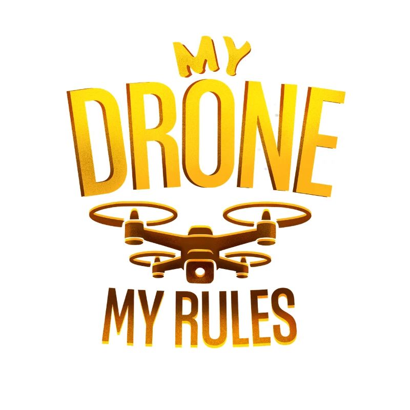 Drone my rules Drohnenpilot