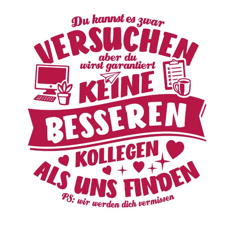 Kollegen - Jobwechsel - Kündigung - Spruch