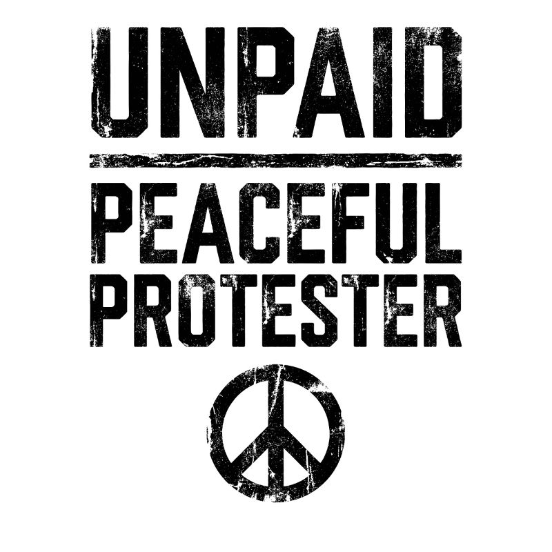 Unpaid Peaceful Protester