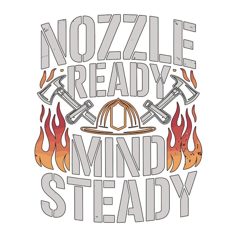 Fire Engineer Nozzle Ready Mind Steady Firefighter