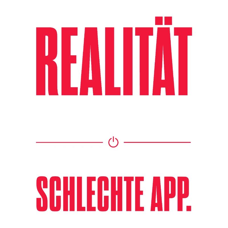 Realität Als Schlechte App