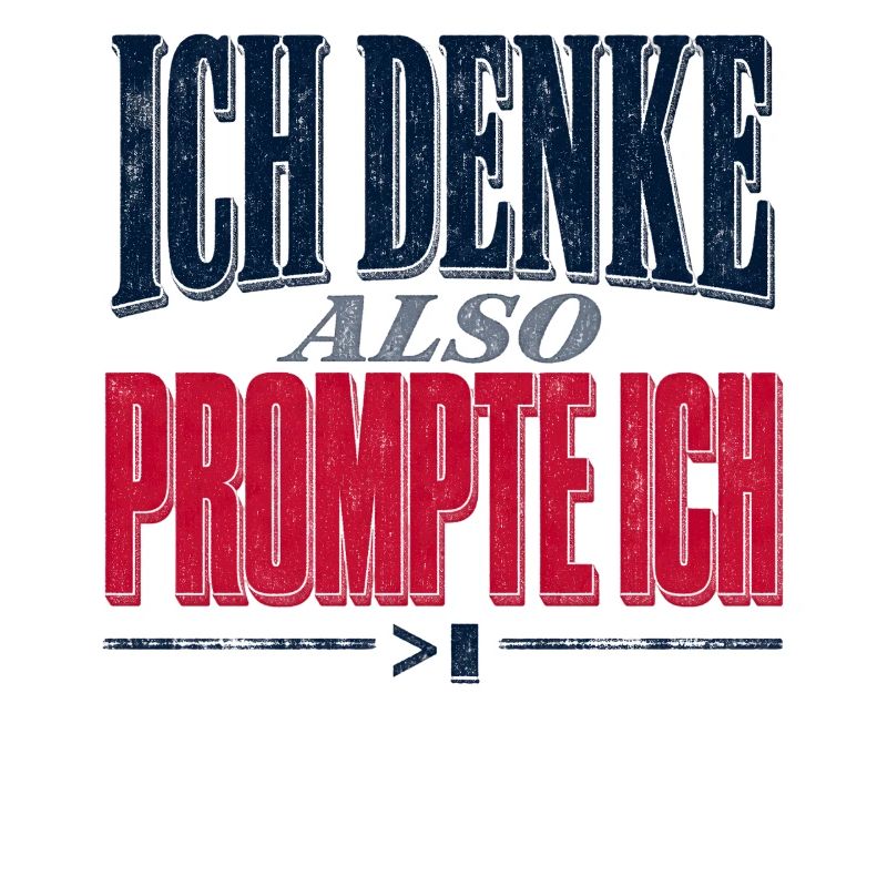 Ich Denke Also PromptIch