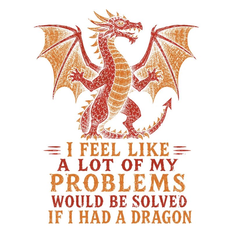 Problems Solved If I Had a Dragon