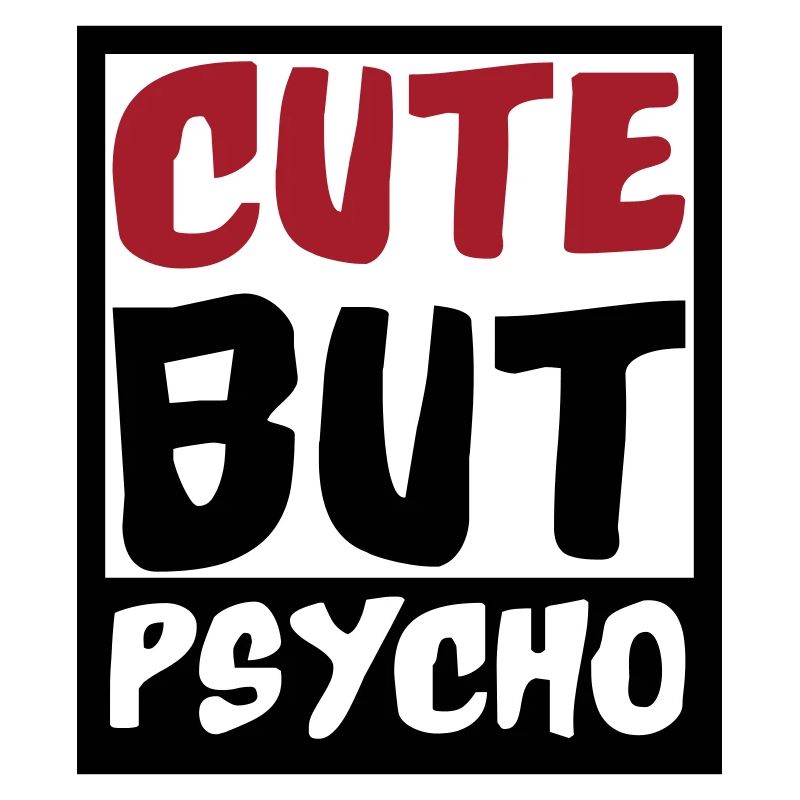 Cute but Psycho | Colors changeable