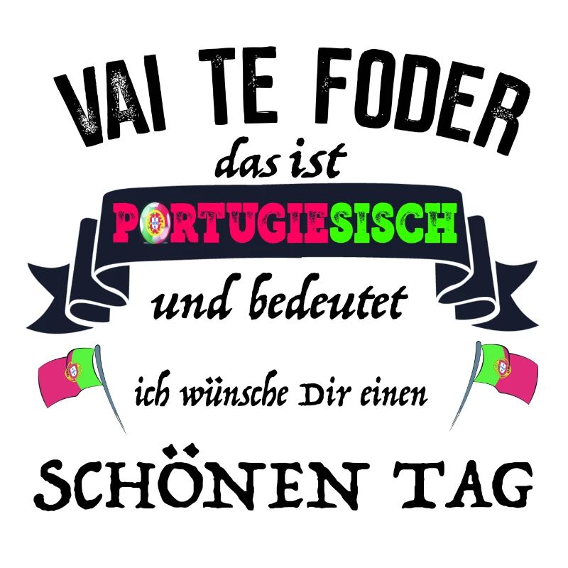 Cup Portugal Vai te Foder nice day