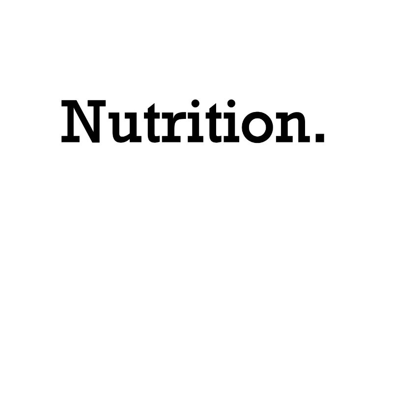 Nutrition.