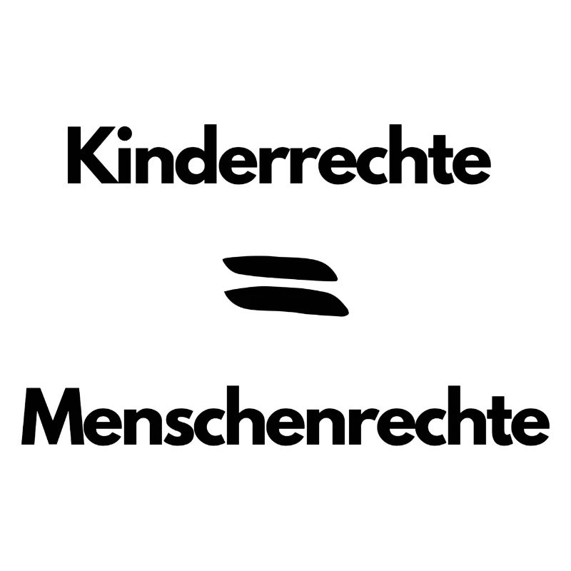 Kinderrechte sind Menschenrechte