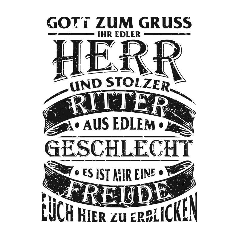Ritter - edel - Majestät