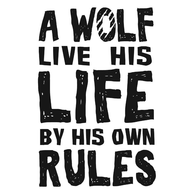 A wolf lives by its rules quote