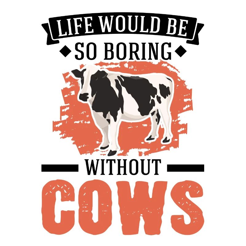 Life would be so boring without Cows Kuh