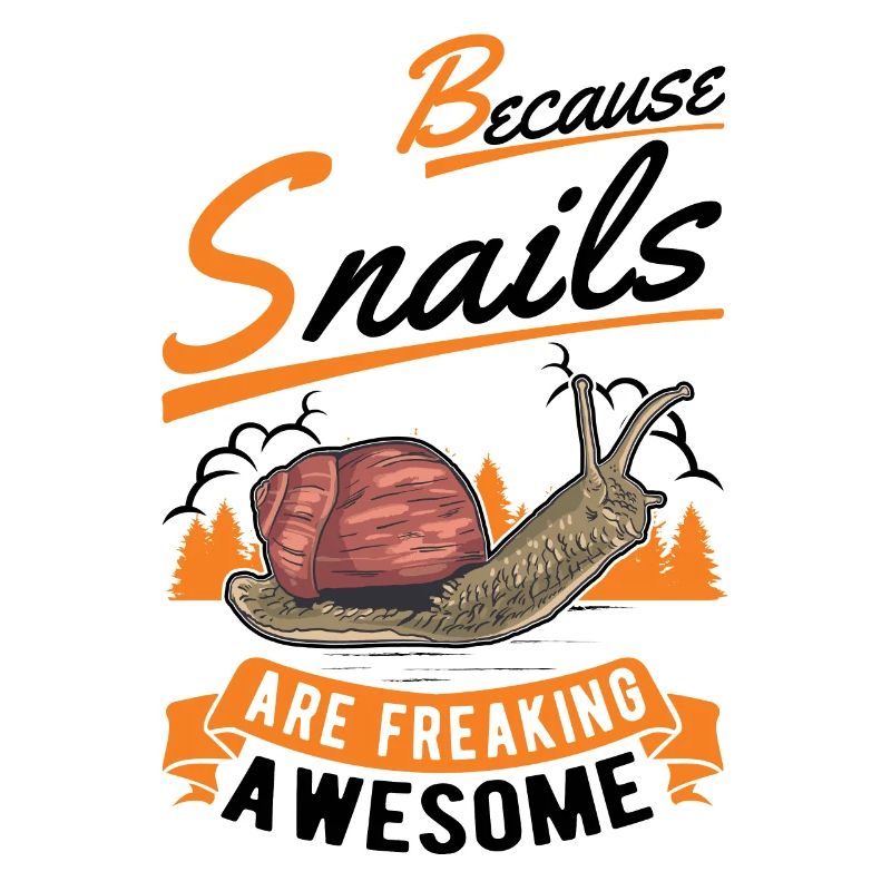 Because Snails are freaking awesome Schnecke