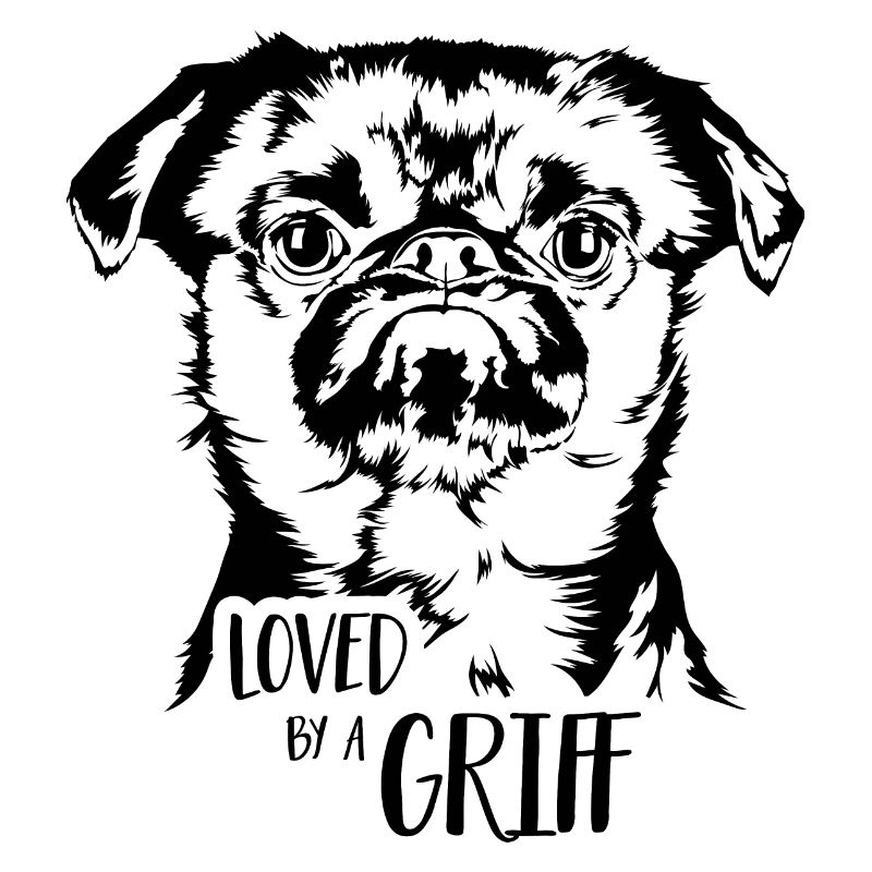 Loved by a Griff Dog Saying Dwarf Griffon Wilsigns