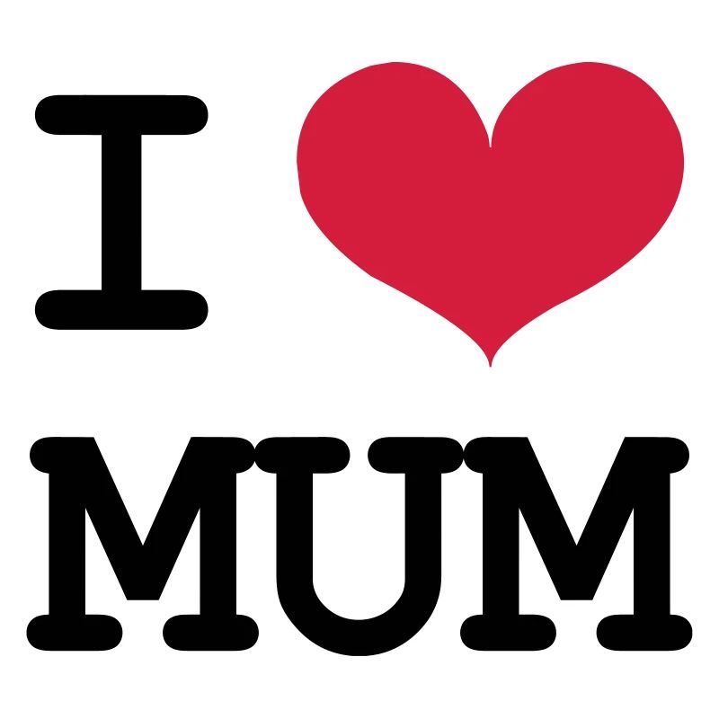 I Love Mum