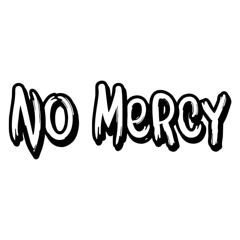 no mercy