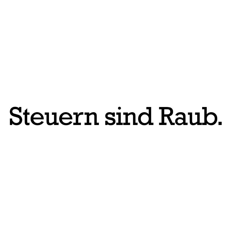 Steuern sind Raub