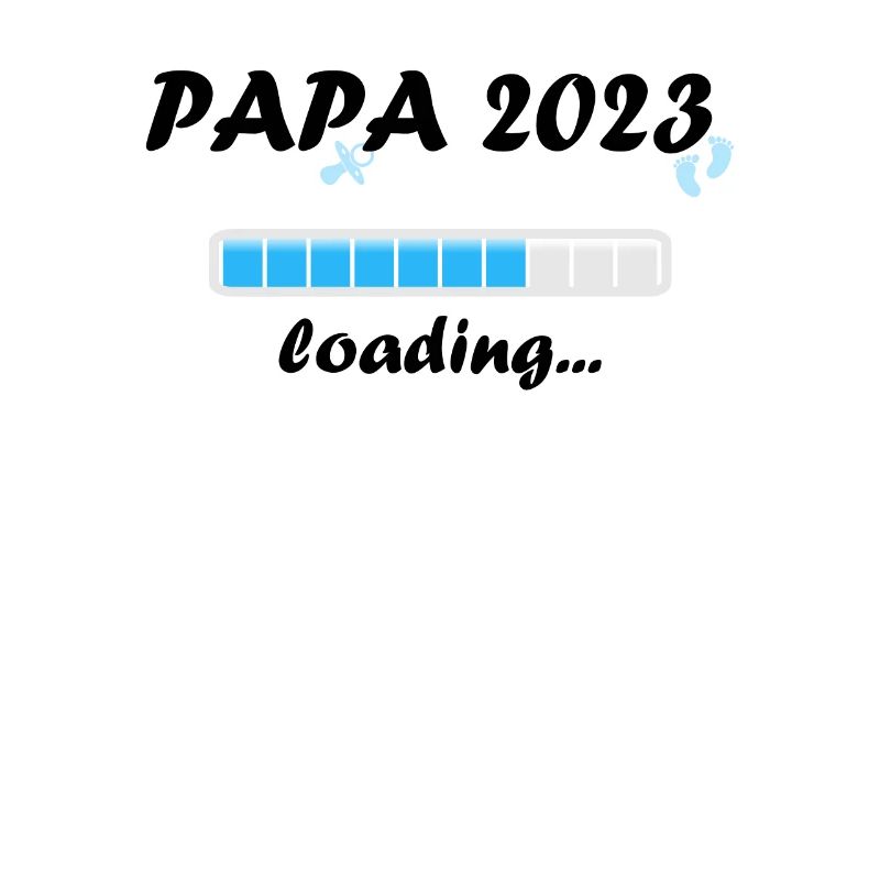 Papa 2023 Loading Vaterschaft Dad Vater Werden Fun