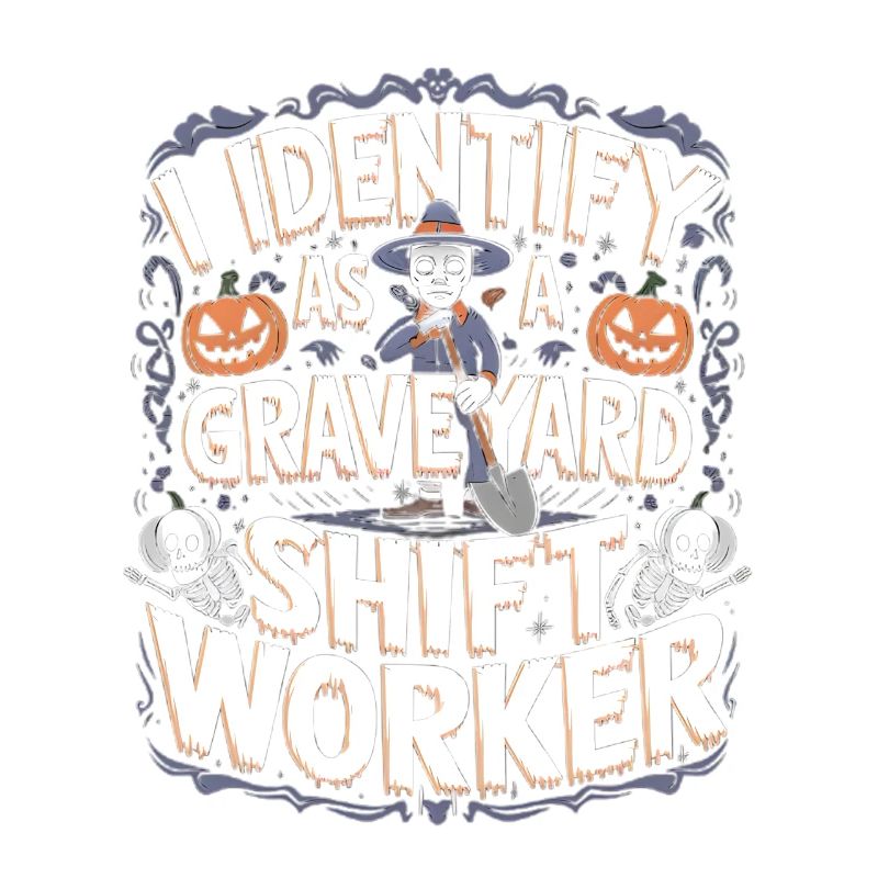 I Identify As A Graveyard Shift Worker