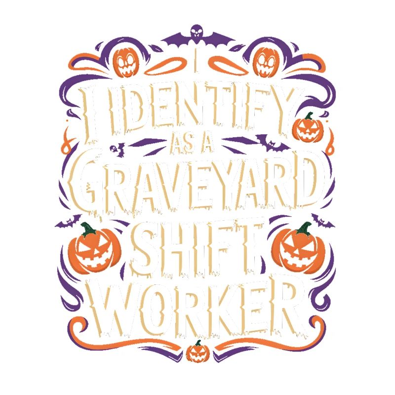 I Identify As A Graveyard Shift Worker