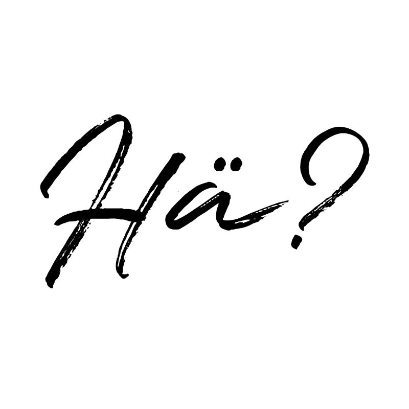 Hä?