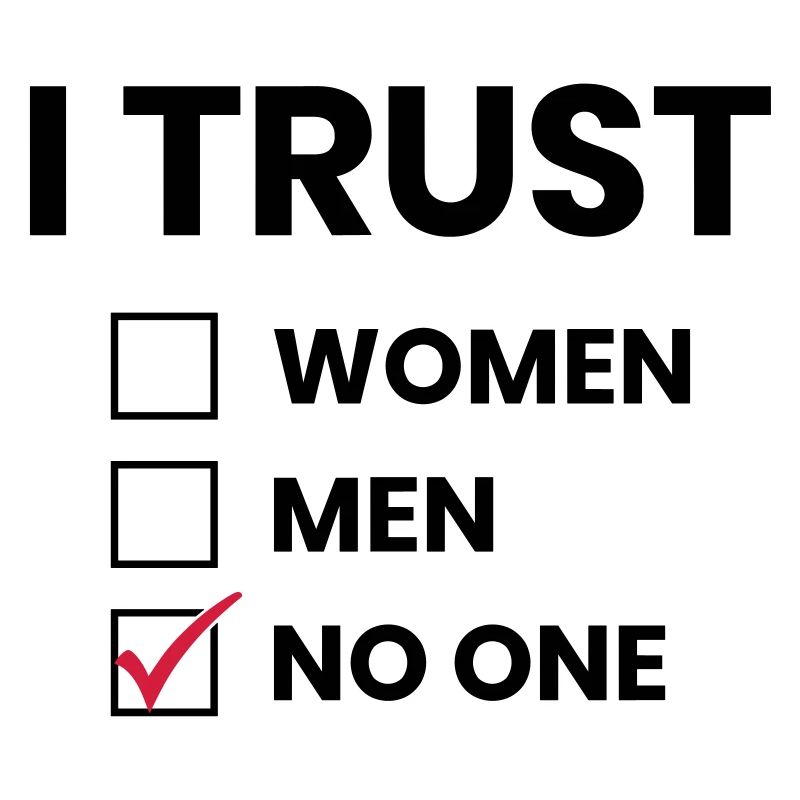 TRUST - I trust