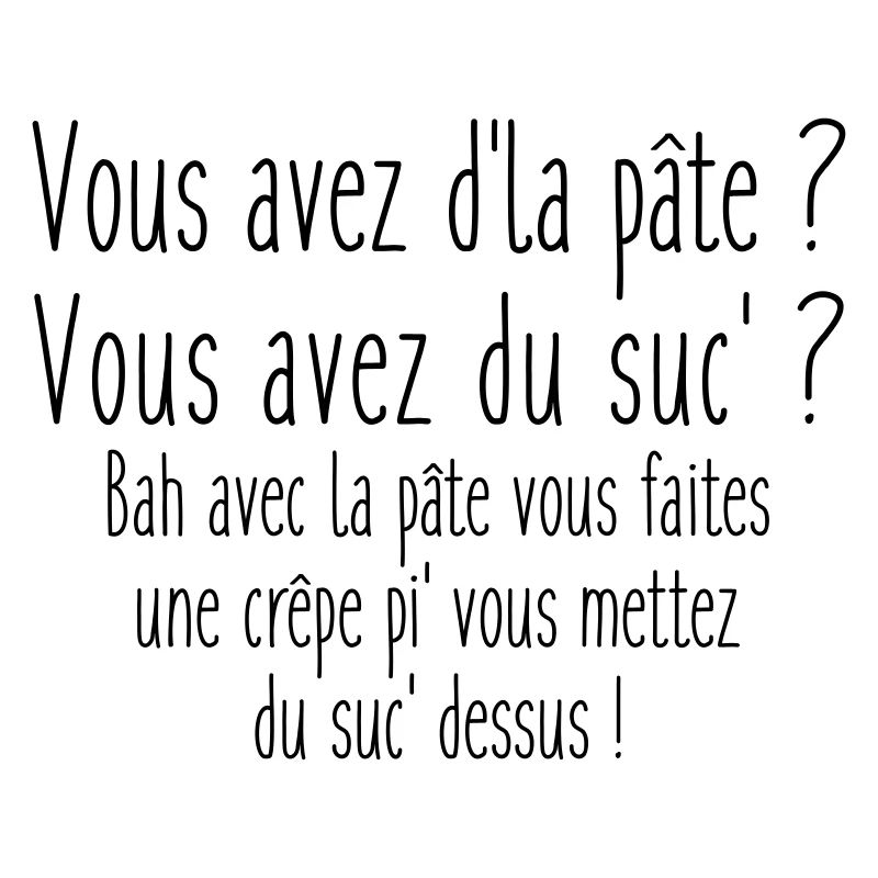 Vous avez de la pâte ?