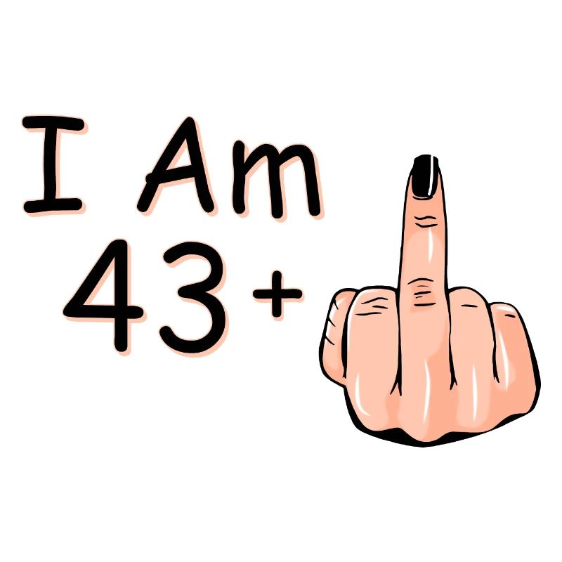 Ich bin 43 + 1 Mittelfinger Hemd Ich bin 43 plus,