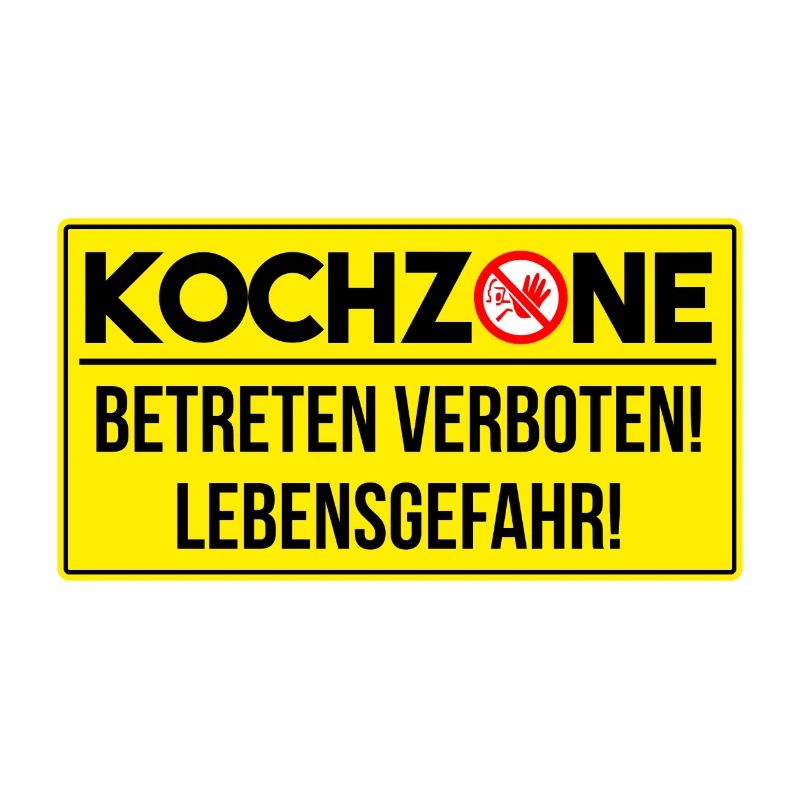KOCHZONE - BETRETEN VERBOTEN!