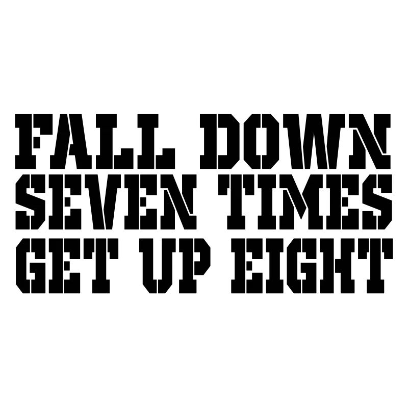 fall down seven get up 8
